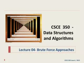 CSCE 350 - Data Structures and Algorithms