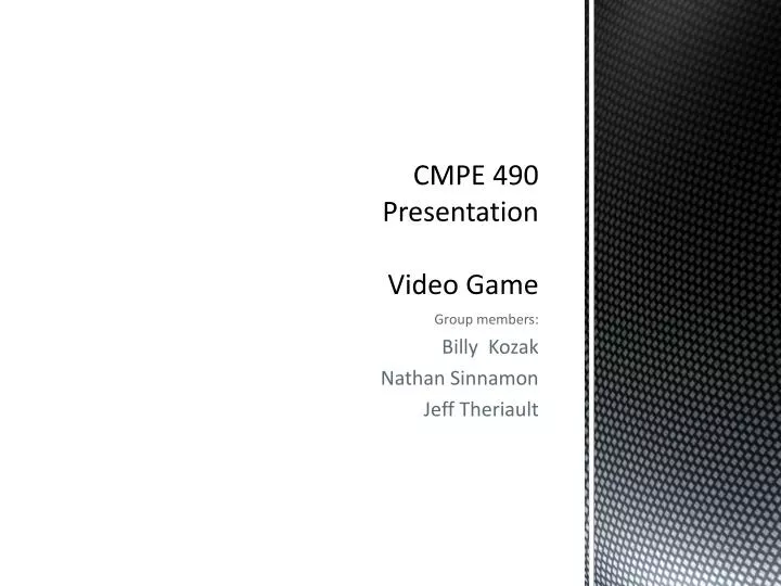 cmpe 490 presentation video game