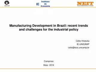 Manufacturing Development in Brazil: recent trends and challenges for the industrial policy