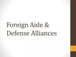 Foreign Aide &amp; Defense Alliances