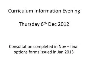 Curriculum Information Evening Thursday 6 th Dec 2012