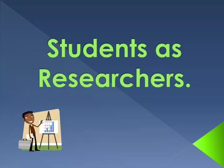 students as researchers