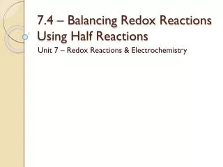 7 4 balancing redox reactions using half reactions