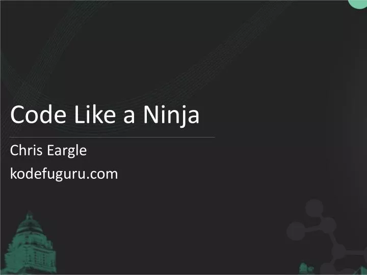 code like a ninja