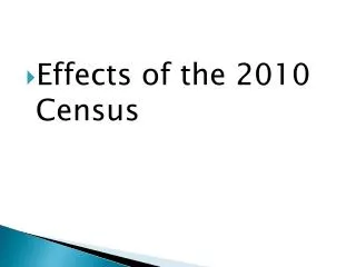 Effects of the 2010 Census