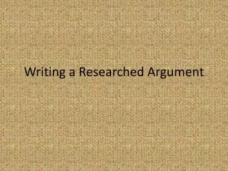 Writing a Researched Argument
