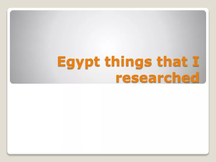 egypt things that i researched