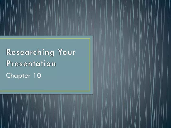 researching your presentation