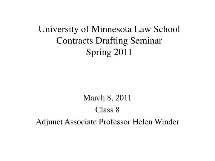 university of minnesota law school contracts drafting seminar spring 2011