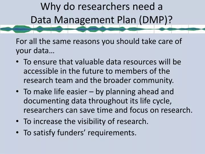 why do researchers need a data management plan dmp