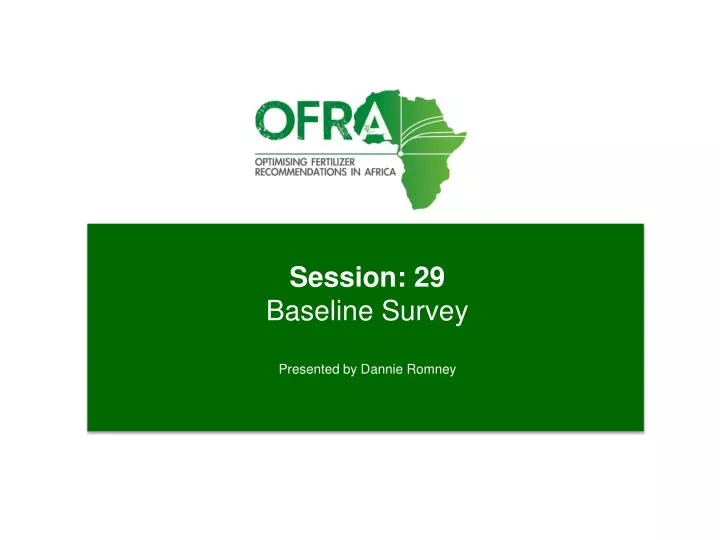 session 29 baseline survey presented by dannie romney