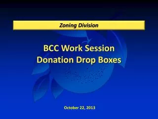 BCC Work Session Donation Drop Boxes