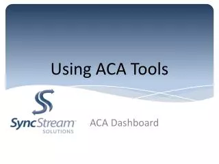 Using ACA Tools