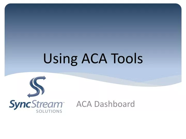 using aca tools
