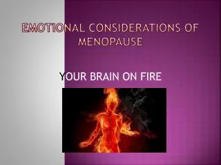 Emotional considerations of Menopause