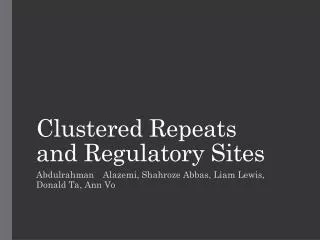 Clustered Repeats and Regulatory Sites