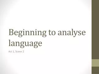 Beginning to analyse language