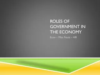 Roles of Government in the economy