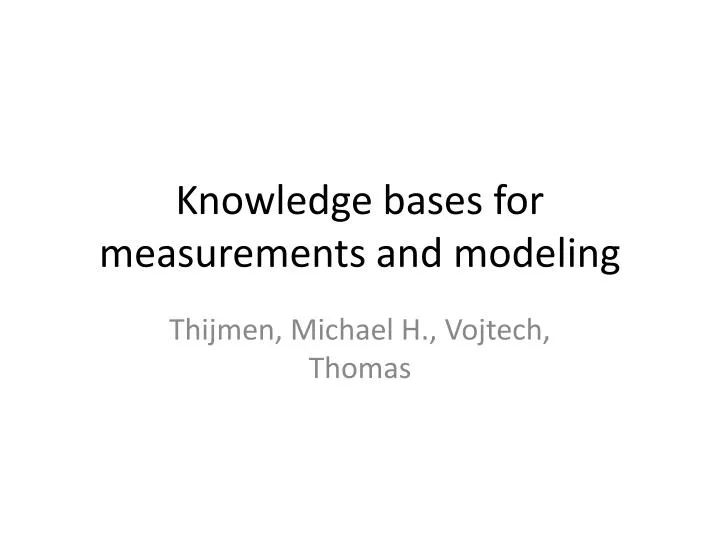 knowledge bases for measurements and modeling