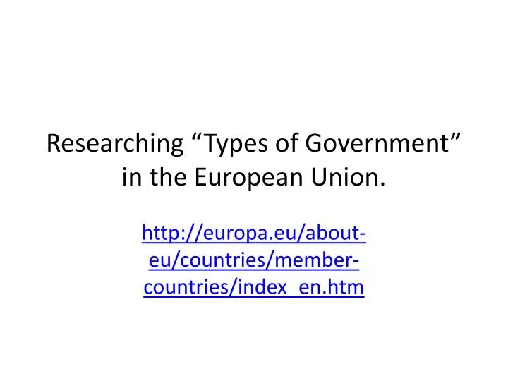 researching types of government in the european union