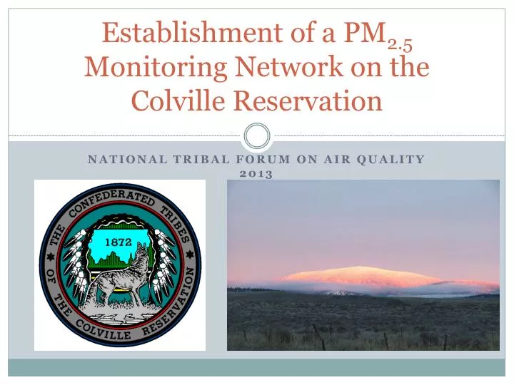 establishment of a pm 2 5 monitoring network on the colville reservation