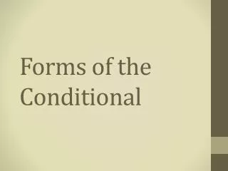 Forms of the Conditional