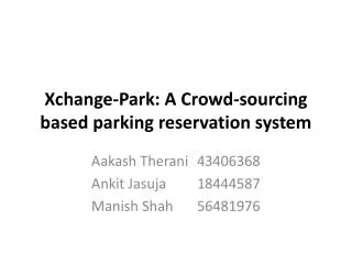 Xchange -Park : A Crowd-sourcing based parking reservation system
