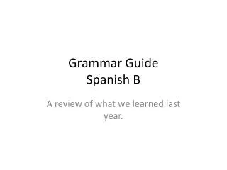 Grammar Guide Spanish B
