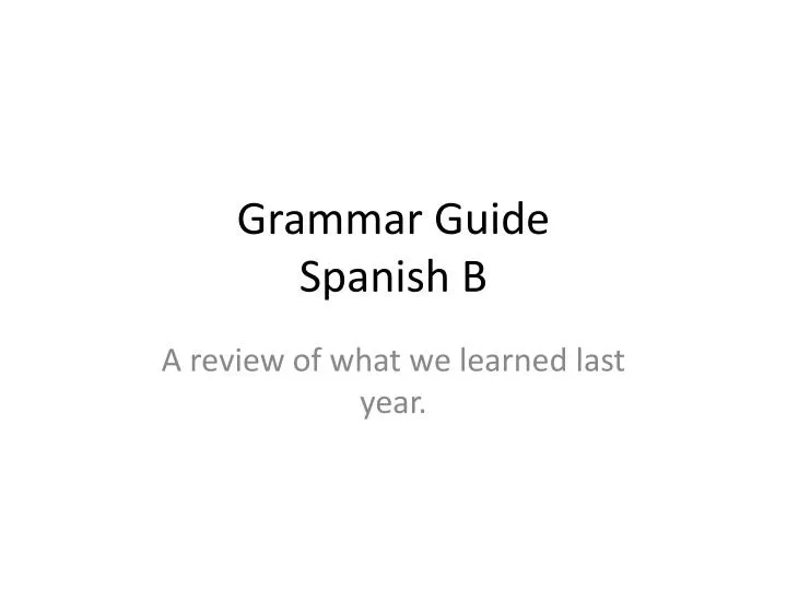 grammar guide spanish b