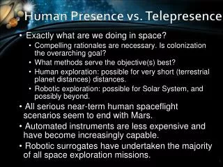 Human Presence vs. Telepresence
