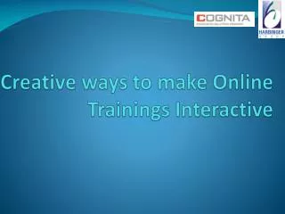 Creative ways to make Online Trainings Interactive