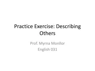 Practice Exercise: Describing Others