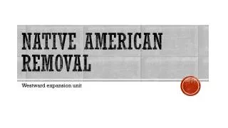Native American Removal