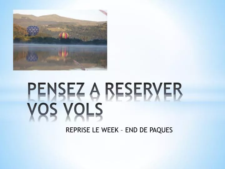 pensez a reserver vos vols