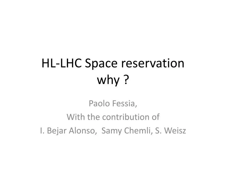 hl lhc space reservation why