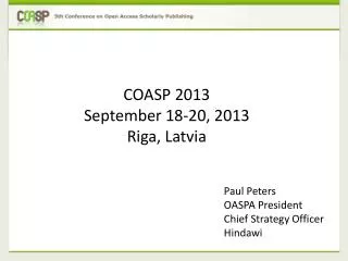 COASP 2013 September 18-20, 2013 Riga, Latvia