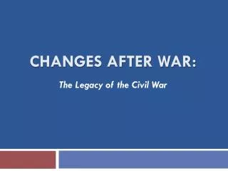 Changes After War: