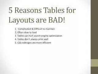 5 Reasons Tables for Layouts are BAD!