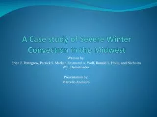 A Case study of Severe Winter Convection in the Midwest