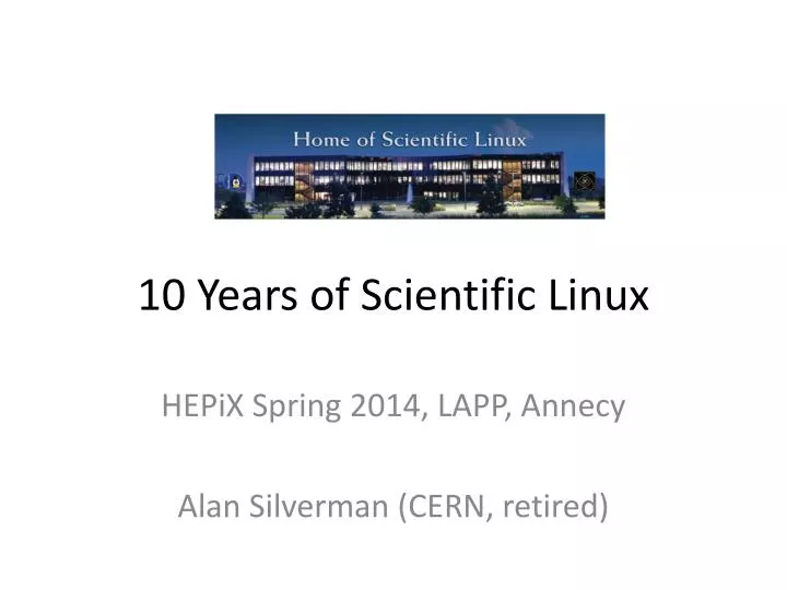 10 years of scientific linux