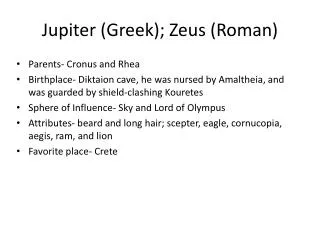 Jupiter (Greek); Zeus (Roman)