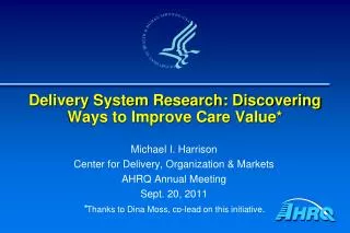 Delivery System Research: Discovering Ways to Improve Care Value*