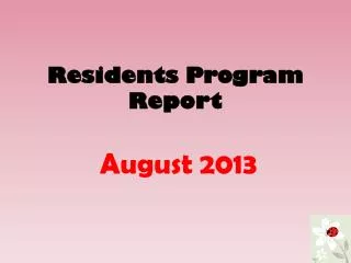 Residents Program Report