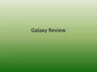 Galaxy Review
