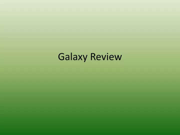 galaxy review