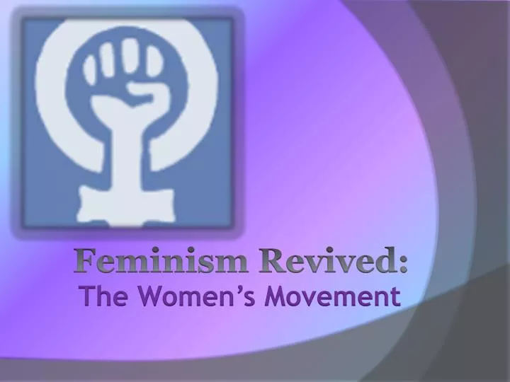 feminism revived