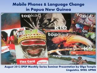 Mobile Phones &amp; Language Change in Papua New Guinea