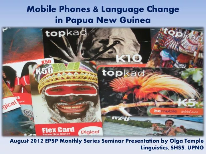 mobile phones language change in papua new guinea