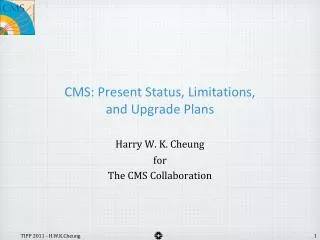 CMS: Present Status, Limitations, and Upgrade Plans