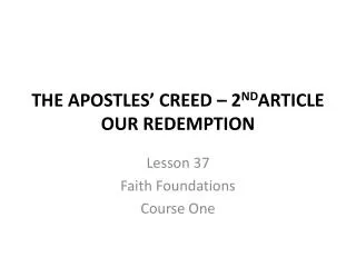 the apostles creed 2 nd article our redemption